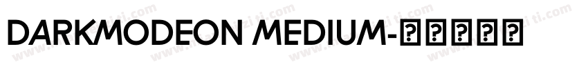 DARKMODEON MEDIUM字体转换